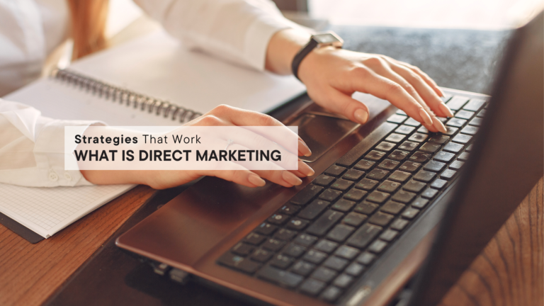 What Is Direct Marketing? Strategies That Work