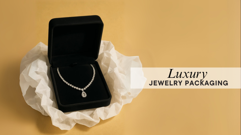 Luxury Jewelry Packaging Ideas That Elevate Brand Value