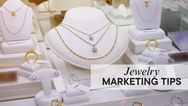 Jewelry Store Marketing Strategies That Drive Revenue